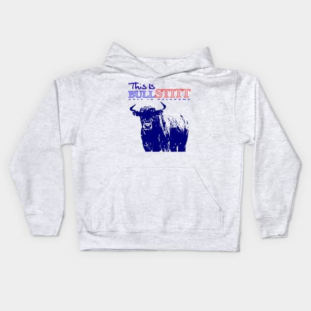 Bull Stitt Only In Oklahoma Kids Hoodie by JonathanSandoval